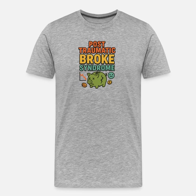 Posttraumatisches Broke-Syndrom, ein lustiger Spruch - Männer Premium Bio T-Shirt - Grau meliert