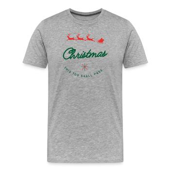 Christmas Shall Pass - Santa Sleigh Parade Humor - Men's Premium Organic T-Shirt - heather grey - Front - Damien (186cm)