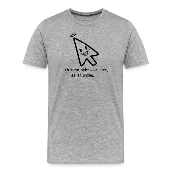 Impossible de faire une pause | Joueur en ligne drôle Spruc - T-shirt bio Premium Homme - gris chiné - Devant - Damien (186cm)