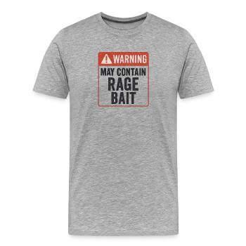 Rage Bait Warning, Funny Saying  - Men's Premium Organic T-Shirt - heather grey - Front - Damien (186cm)