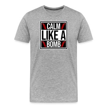 Calm Like Bomb Paradox Irony Humor Explosive Joke - Men's Premium Organic T-Shirt - heather grey - Front - Damien (186cm)