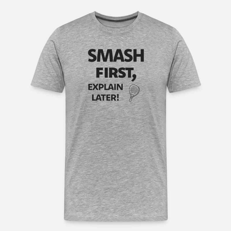 Smash first, explain later! Black - Men's Premium Organic T-Shirt - heather grey