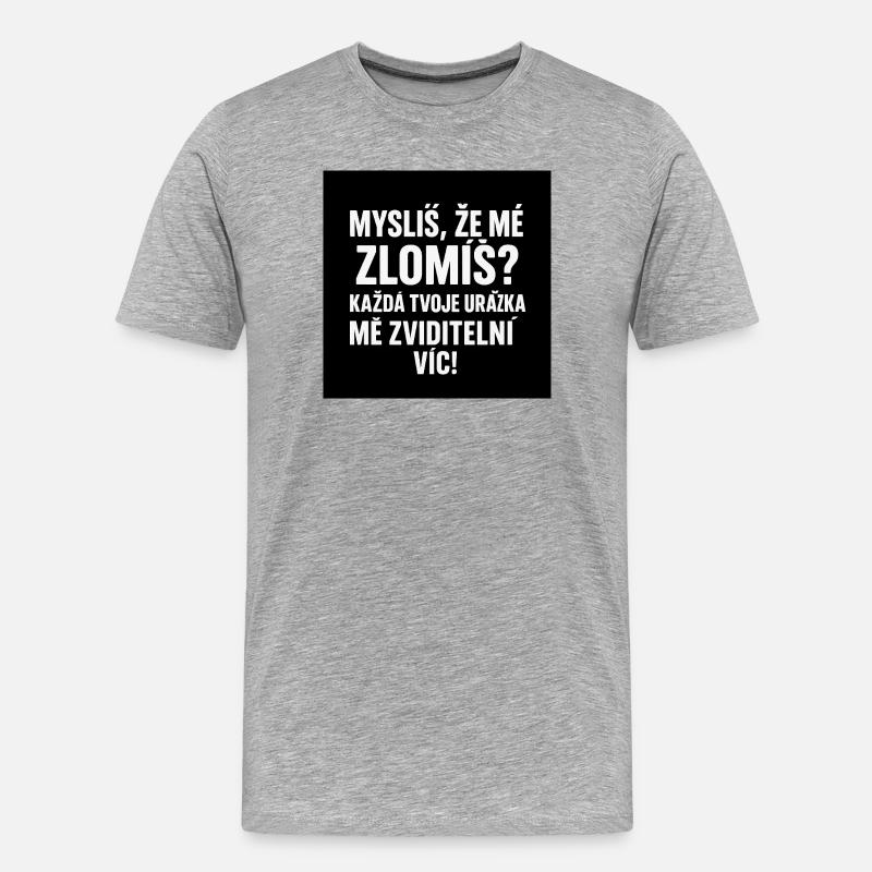 Glaubst du, du brichst mich?  - Männer Premium Bio T-Shirt - Grau meliert