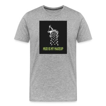 Mud is my Makeup - Men's Premium Organic T-Shirt - heather grey - Front - Damien (186cm)