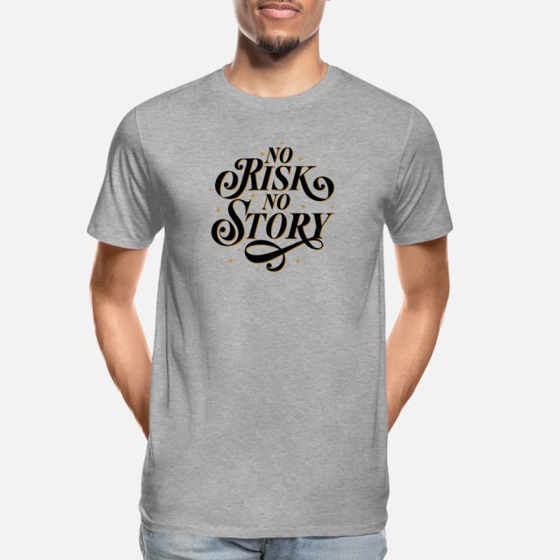 Aucun risque. Pas d’histoire. T-shirt bio Premium Homme