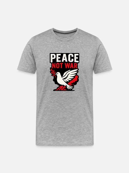 Peace Not War - Men's Premium Organic T-Shirt - heather grey