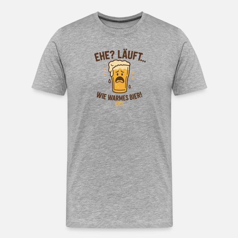 Ehe? Läuft wie warmes Bier - Männer Premium Bio T-Shirt - Grau meliert