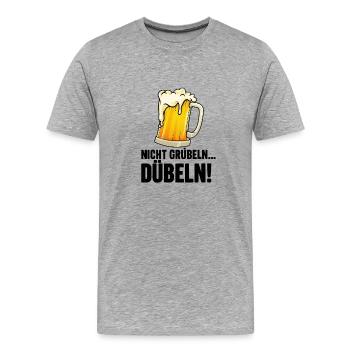 Nicht grübeln...dübeln!  - lustiger Bier Spruch - Männer Premium Bio T-Shirt - Grau meliert - Vorne - Damien (186cm)