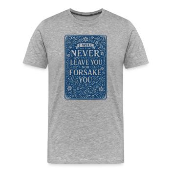 Ich werde dich niemals verlassen oder im Stich lassen - Männer Premium Bio T-Shirt - Grau meliert - Vorne - Damien (186cm)