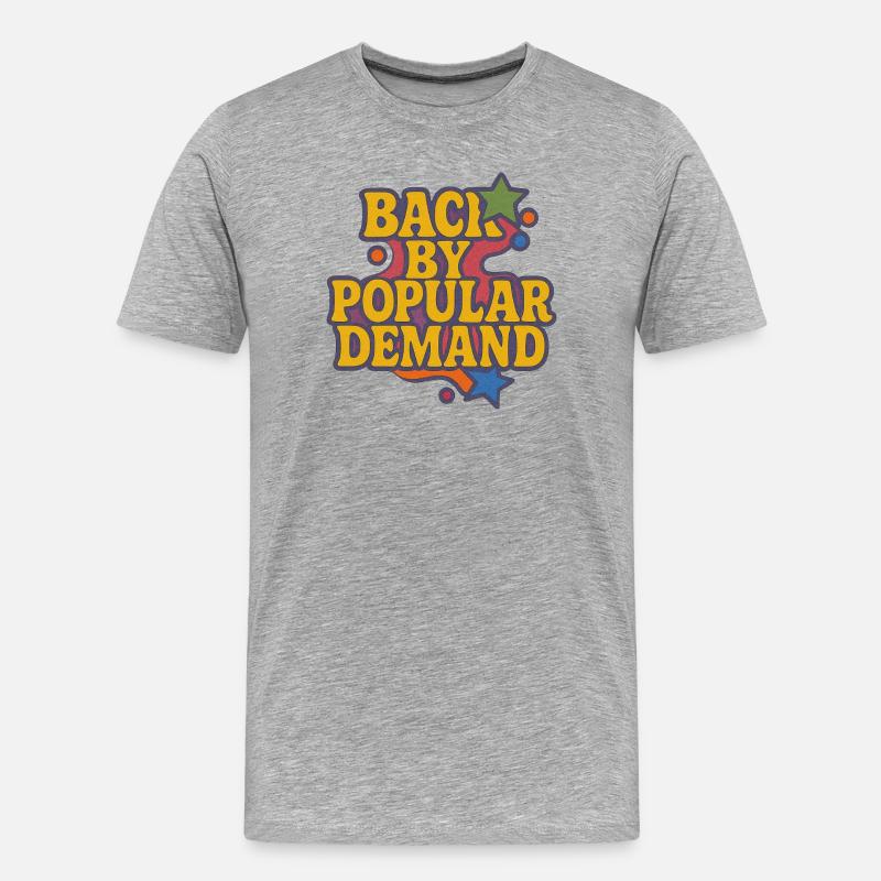 Back by Popular Demand Retro Script - Men's Premium Organic T-Shirt - heather grey