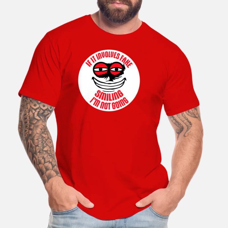 If It Involves Fake Smiling I'm Not Going Saying Men's Premium Organic T-Shirt