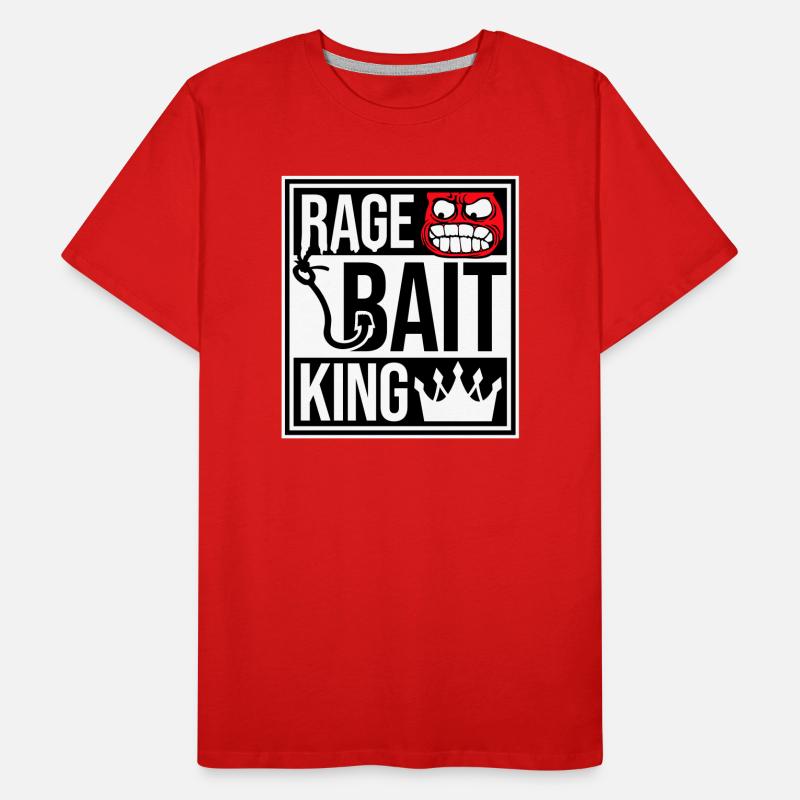 Rage Bait King Online Troll Attention Fun Men's Premium Organic T-Shirt