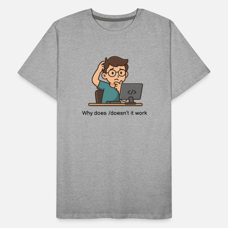 Why does/doesn’t it work Männer Premium Bio T-Shirt