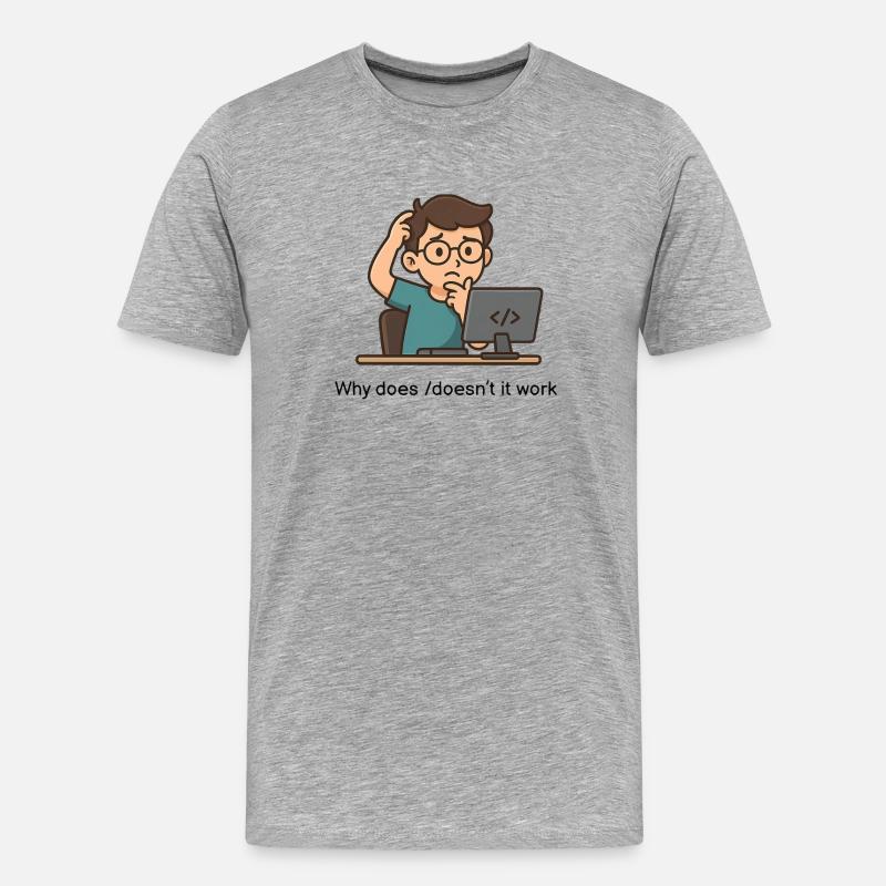 Why does/doesn’t it work - Männer Premium Bio T-Shirt - Grau meliert