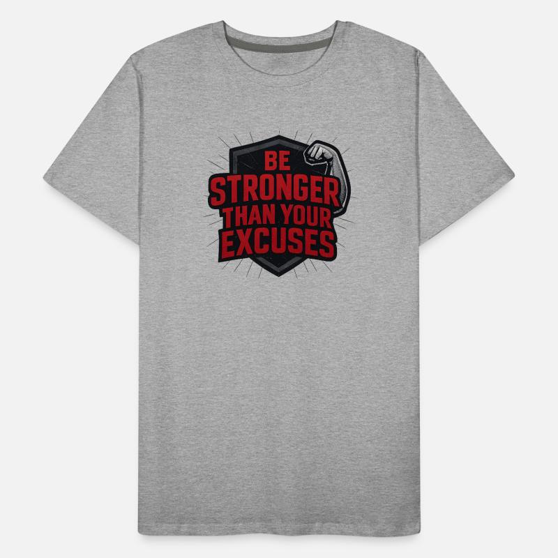 Sois plus fort que tes excuses T-shirt bio Premium Homme