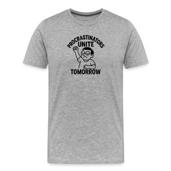 La procrastination s’unit demain - T-shirt bio Premium Homme - gris chiné - Devant - Damien (186cm)