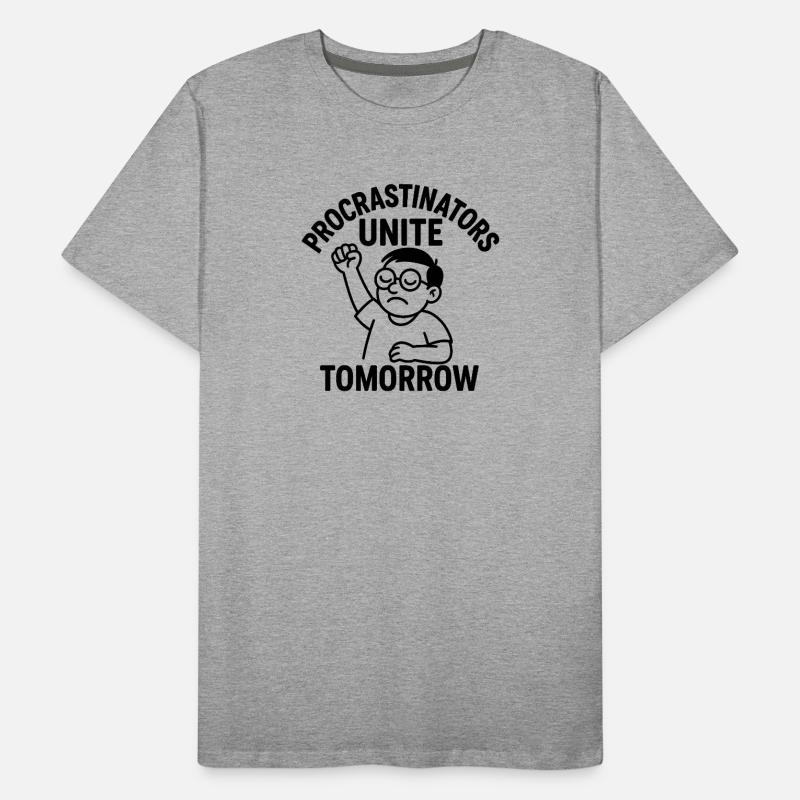 Prokrastination Unite Morgen Männer Premium Bio T-Shirt