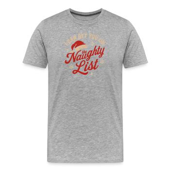 Christmas Naughty List Xmas Humor Men Funny - Men's Premium Organic T-Shirt - heather grey - Front - Damien (186cm)