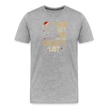 Weihnachten Naughty List Xmas Humor Männer Lustig - Männer Premium Bio T-Shirt - Grau meliert - Vorne - Damien (186cm)
