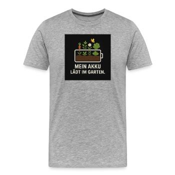 Mein Akku lädt im Garten - Männer Premium Bio T-Shirt - Grau meliert - Vorne - Damien (186cm)