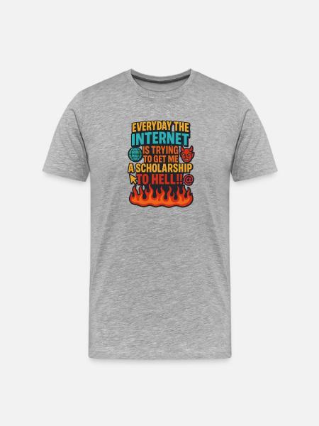 Internet Scholarship to Hell Meme, Funny  - Men's Premium Organic T-Shirt - heather grey