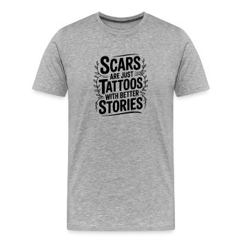 Scars are Just Tattoos with Better Stories - Men's Premium Organic T-Shirt - heather grey - Front - Damien (186cm)