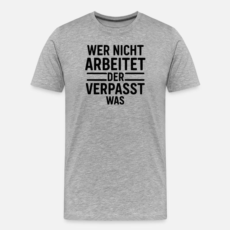 arbeit motivation - Männer Premium Bio T-Shirt - Grau meliert