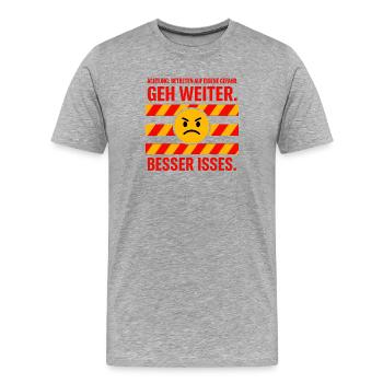Attention: Go on better isses gag - Men's Premium Organic T-Shirt - heather grey - Front - Damien (186cm)