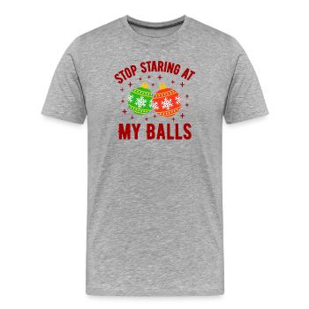 Stop Staring at my Balls - Men's Premium Organic T-Shirt - heather grey - Front - Damien (186cm)