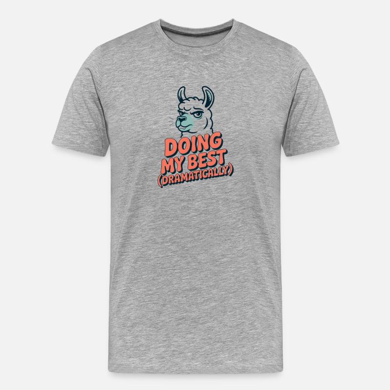 Doing My Best – Dramatisch wie immer - Männer Premium Bio T-Shirt - Grau meliert