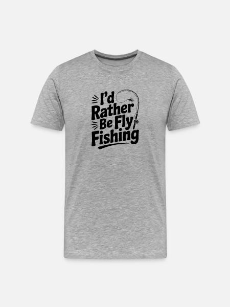 I’d Rather be Fly Fishing - Men's Premium Organic T-Shirt - heather grey