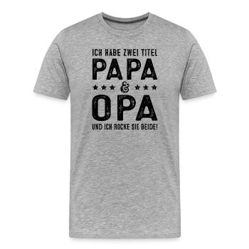 Ich habe zwei Titel Papa & Opa Lustig Vatertag Opa - Männer Premium Bio T-Shirt - Grau meliert - Vorne - Damien (186cm)