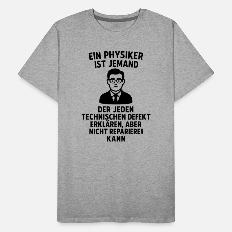 Physicist Explanation Definition Funny Men's Premium Organic T-Shirt