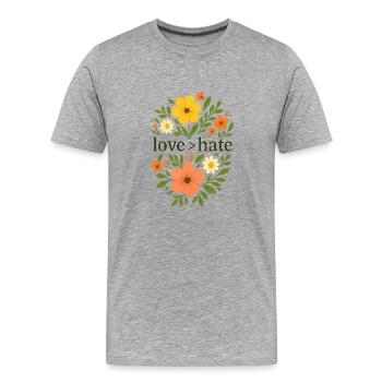 L’amour > la haine L’amour est plus grand que la haine - T-shirt bio Premium Homme - gris chiné - Devant - Damien (186cm)