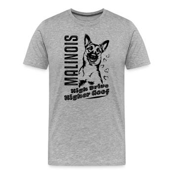Belgischer Malinois High Drive Higher Goof - Männer Premium Bio T-Shirt - Grau meliert - Vorne - Damien (186cm)