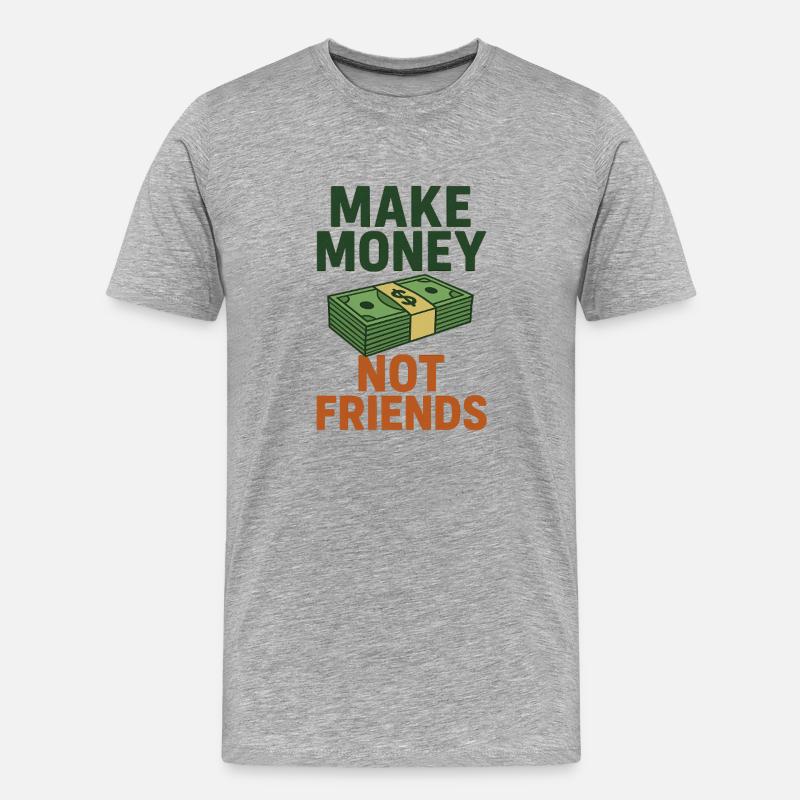 Geld statt Freunde Spruch Design - Männer Premium Bio T-Shirt - Grau meliert