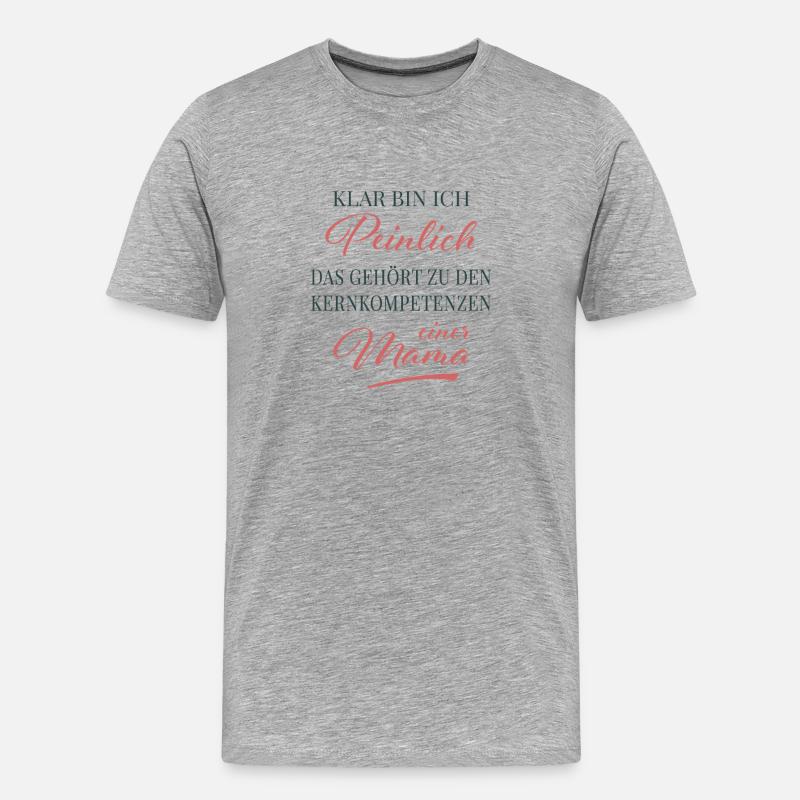 Kernkompetenz: Peinliche Mama - Männer Premium Bio T-Shirt - Grau meliert