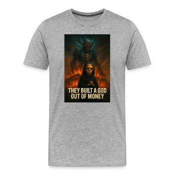 Gott aus Geld – Macht und Gier - Männer Premium Bio T-Shirt - Grau meliert - Vorne - Damien (186cm)