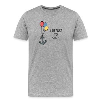 I Refuse to Sink – Maritimes Statement Positiv - Männer Premium Bio T-Shirt - Grau meliert - Vorne - Damien (186cm)