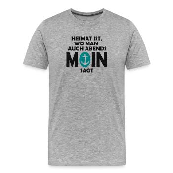 Heimat ist, wo man auch abends MOIN sagt! - Männer Premium Bio T-Shirt - Grau meliert - Vorne - Damien (186cm)