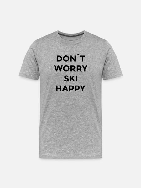 Don't Worry Ski Happy Style - Men's Premium Organic T-Shirt - heather grey