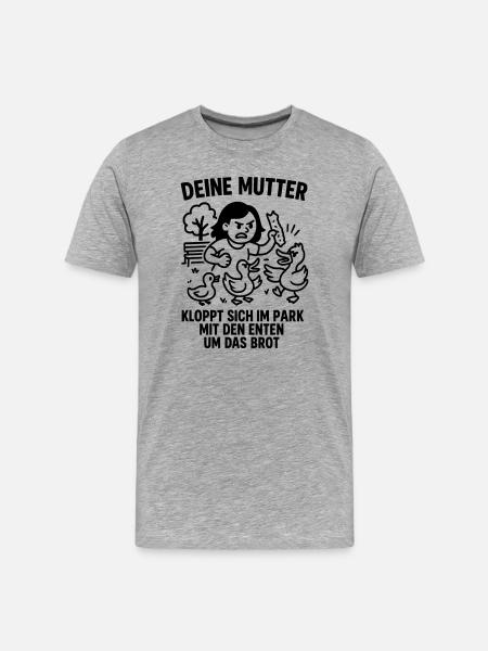 Your Mom Park Duck Bread - Men's Premium Organic T-Shirt - heather grey