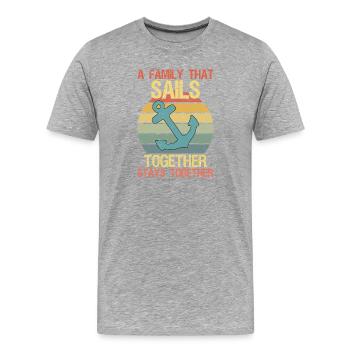 a family that sails together stays together Sail - Männer Premium Bio T-Shirt - Grau meliert - Vorne - Damien (186cm)