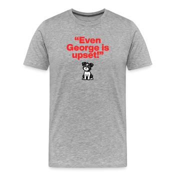 Même George est contrarié – encore une fois, le chien frustré - T-shirt bio Premium Homme - gris chiné - Devant - Damien (186cm)