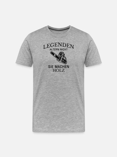 Legenden machen Holz Spruch - Männer Premium Bio T-Shirt - Grau meliert