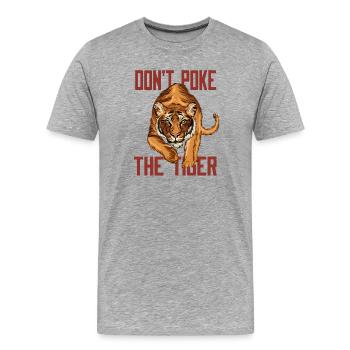 Don't Poke The Tiger – Wilder Tiger Spruch - Männer Premium Bio T-Shirt - Grau meliert - Vorne - Damien (186cm)