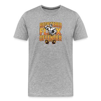 Délinquant Flex enregistré - T-shirt drôle de salle de sport - T-shirt bio Premium Homme - gris chiné - Devant - Damien (186cm)