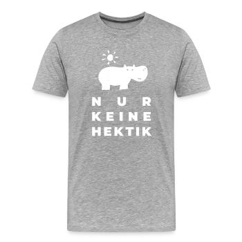 Keine Hektik – Lustiger Spruch Büro Arbeit Praxis - Männer Premium Bio T-Shirt - Grau meliert - Vorne - Damien (186cm)