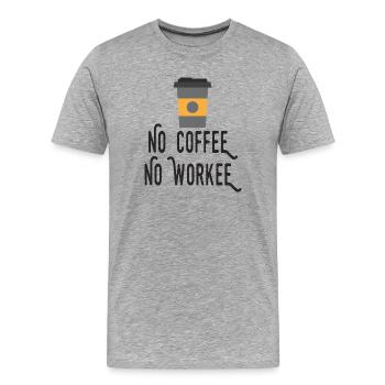 Pas de café, pas de workee - T-shirt bio Premium Homme - gris chiné - Devant - Damien (186cm)
