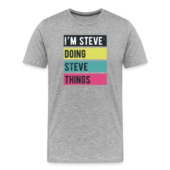 Ich bin Steve Doing Steve Things Retro Colors - Männer Premium Bio T-Shirt - Grau meliert - Vorne - Damien (186cm)